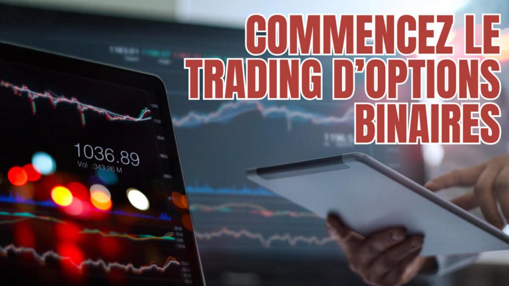 commencez le trading d’options binaires